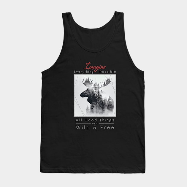 Moose Nature Outdoor Imagine Wild Free Tank Top by Cubebox